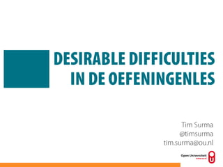 Desirable difficulties in de oefeningenles