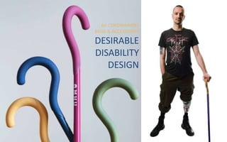 BA CORDWAINERS
BAGS & ACCESSORIES
DESIRABLE
DISABILITY
DESIGN
 