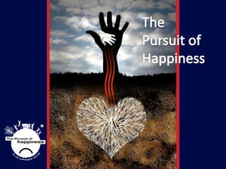 The Pursuit of Happiness 