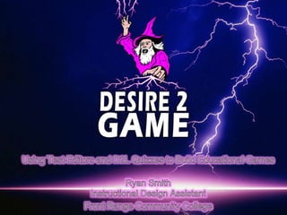 Desire to Game