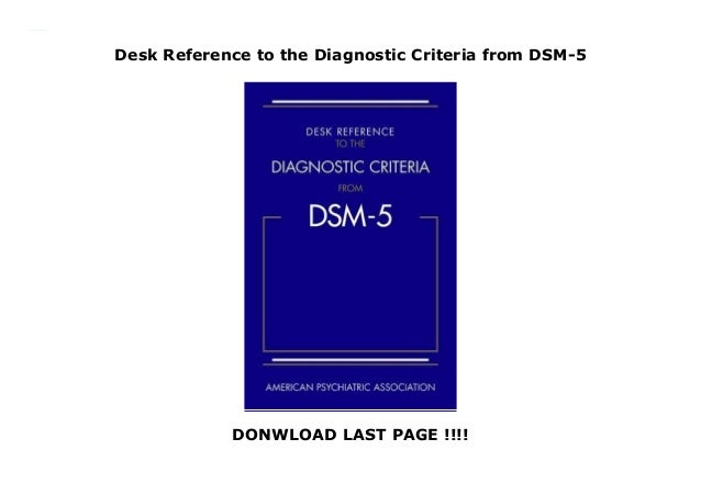 Desk Reference To The Diagnostic Criteria From Dsm 5