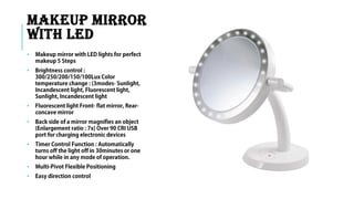 MAKEUP MIRROR
WITH LED
?
?
?
?
?
?
?
 