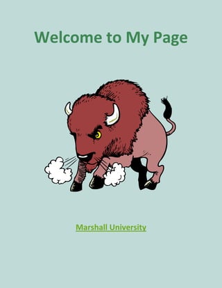 Welcome to My Page

Marshall University

 