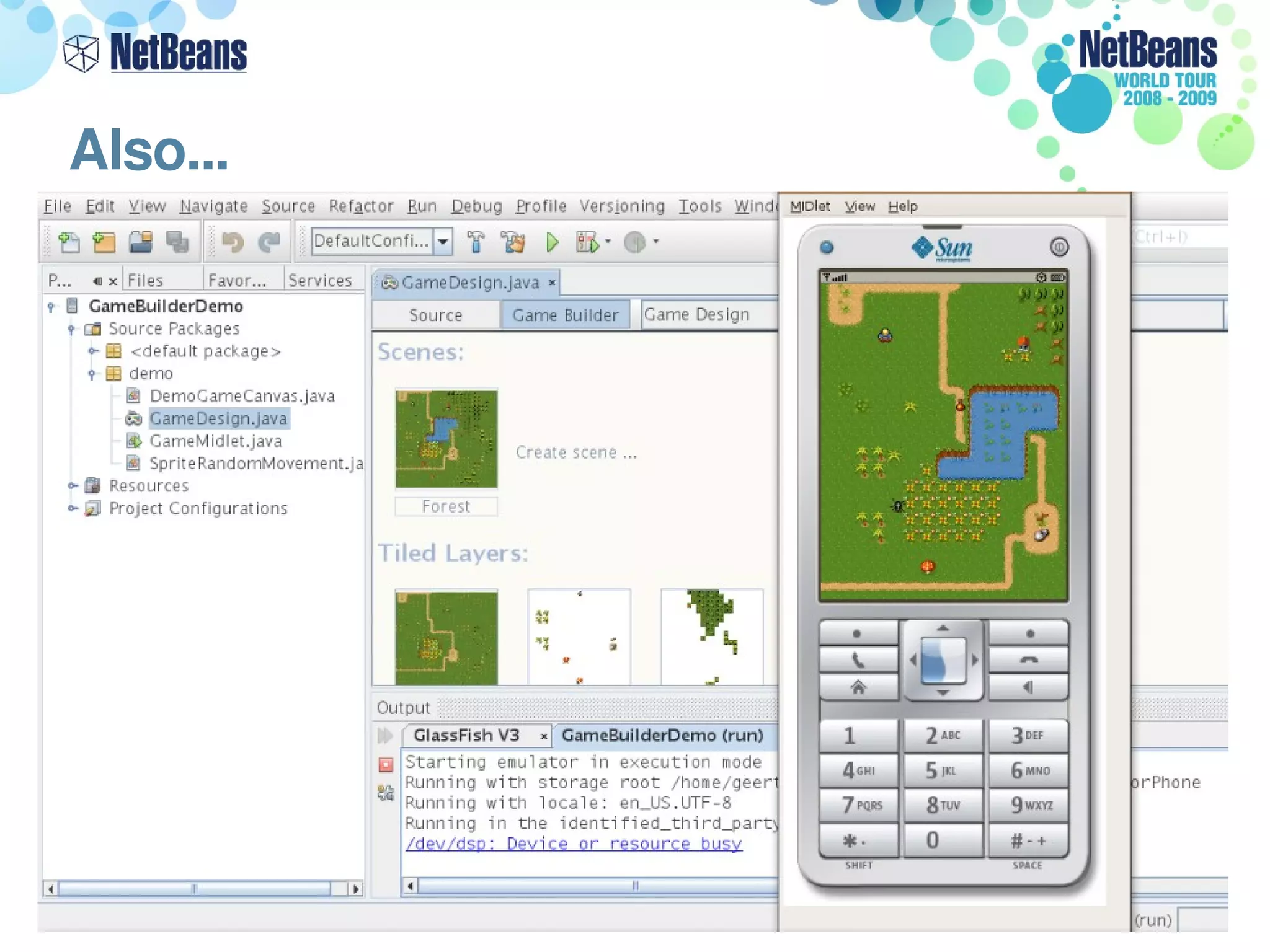 Also...
• Java ME




            24
 
