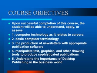 Desktop Publishing Course Outline DTP- Desktop Publishing.ppt
