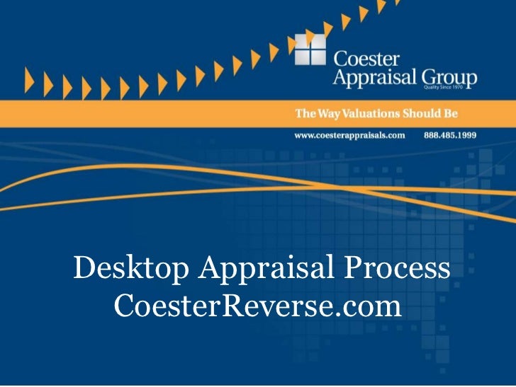 Reverse Mortgage Appraisals, Desktop Appraisal Process, Coester