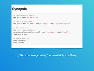 github.com/rogerwang/node-webkit/wiki/Tray
 