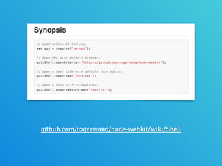 github.com/rogerwang/node-webkit/wiki/Shell
 