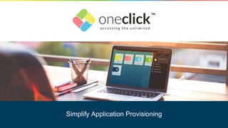 Simplify Application Provisioning
 