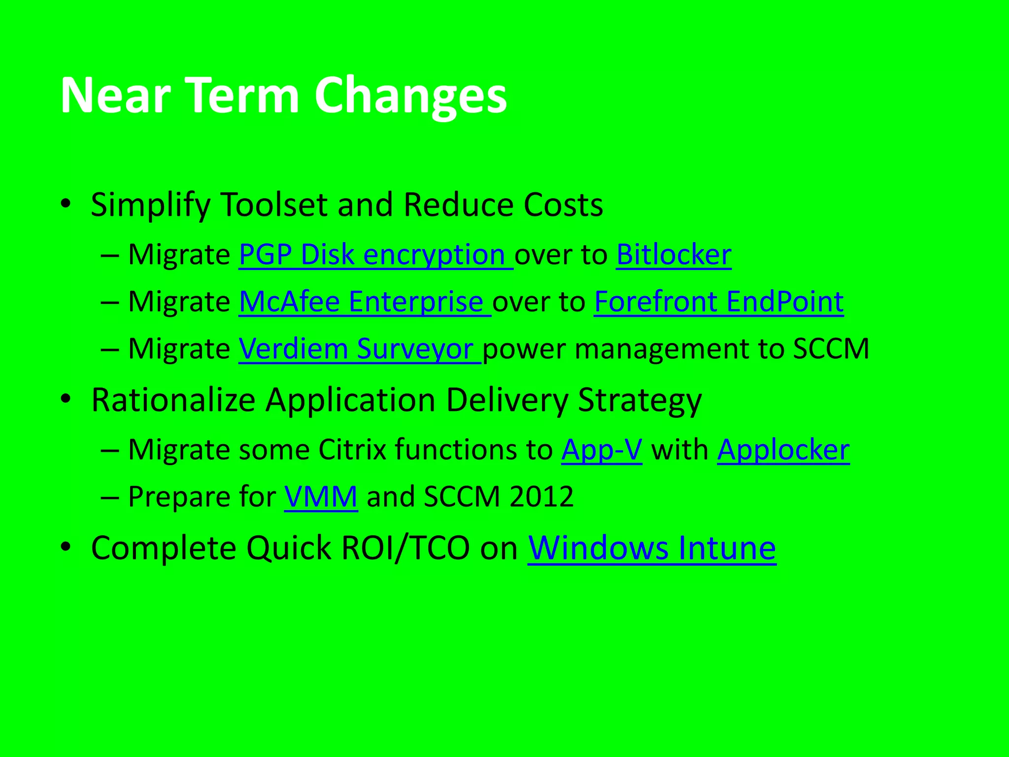 Current and near term changesEVOLVING STRATEGY…