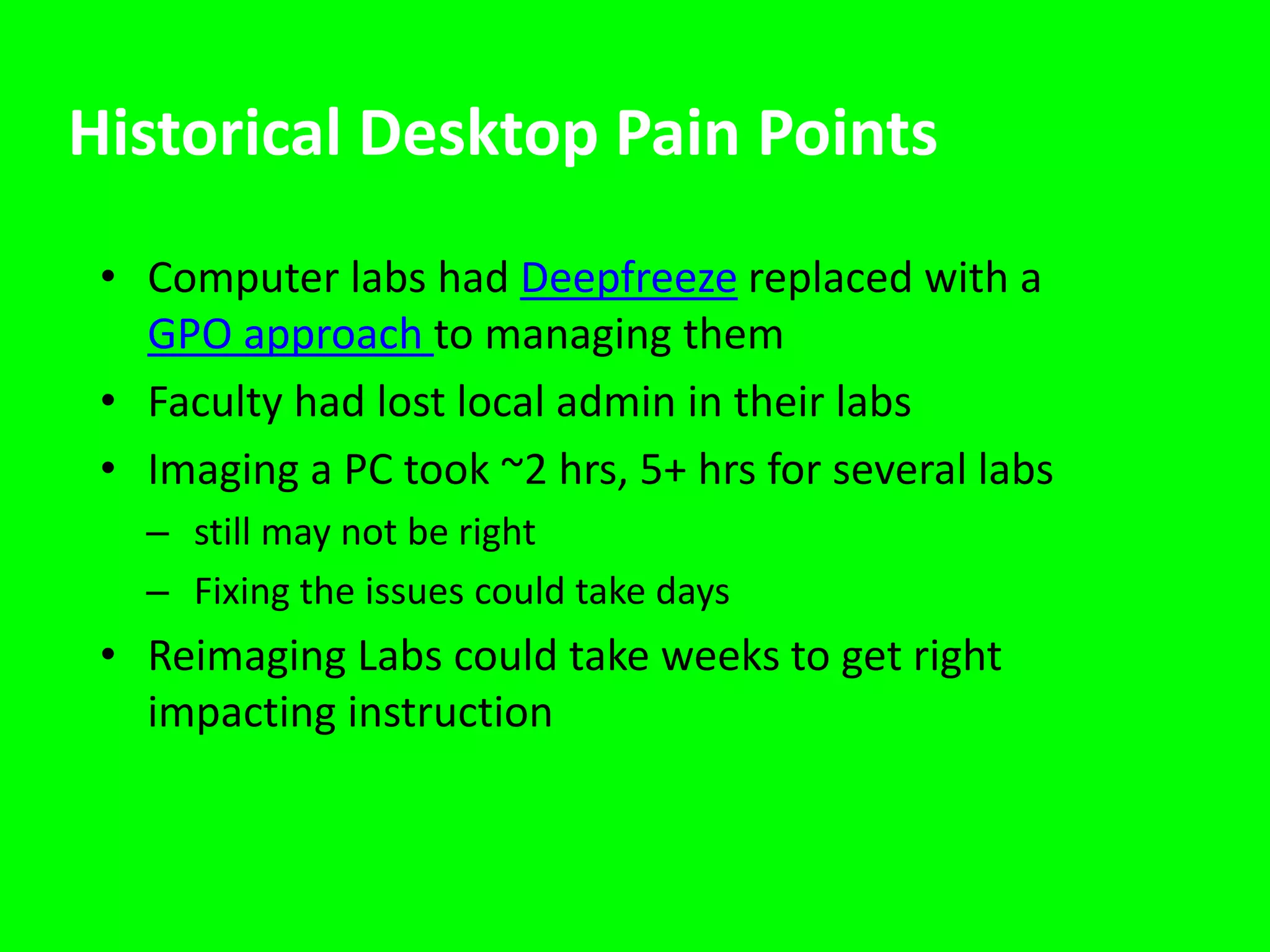 Changes require new gold image and re-cloning“Templating”Build the partsBase image and collections of add-onsLayer then on PC’s