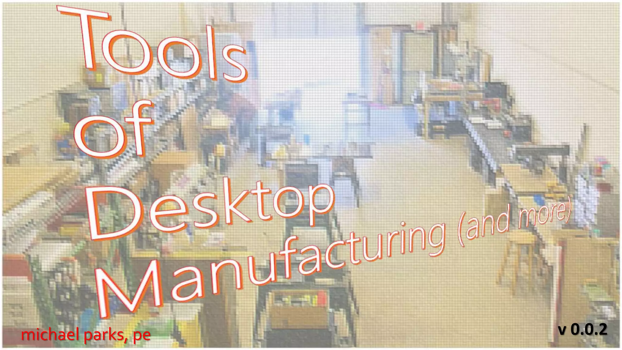Desktop Manufacturing Tools PPT