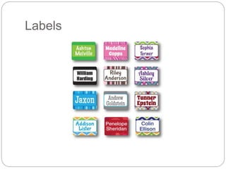 Labels
 