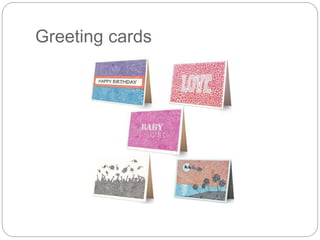 Greeting cards
 