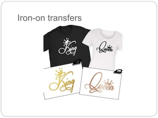 Iron-on transfers
 