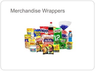 Merchandise Wrappers
 