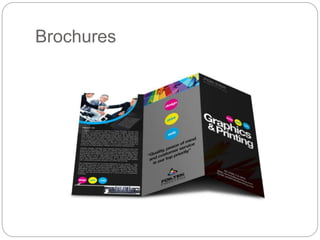Brochures
 
