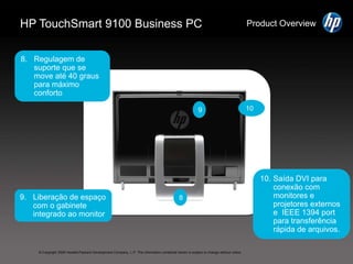 Slots  e baiasparaajudar a expandirseu PCSuporte e GarantiaHP Total Care – Portfólio de serviçosqueajudam  a administrarseu hardware e software, Protegeseusnegócios e facilitaseutrabalhoFeature PlacementHP Pro 3000 Business Desktop PCSmall Form Factor - Front1234