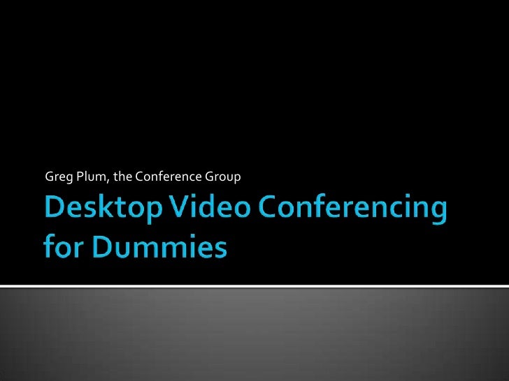Desktop Video Conferencing For Dummies