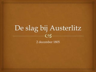 2 december 1805
 