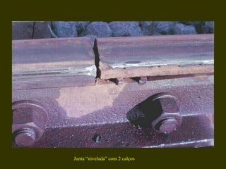 Junta “nivelada” com 2 calços 