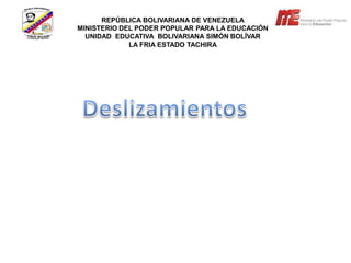 REPÚBLICA BOLIVARIANA DE VENEZUELA
MINISTERIO DEL PODER POPULAR PARA LA EDUCACIÓN
UNIDAD EDUCATIVA BOLIVARIANA SIMÓN BOLÍVAR
LA FRIA ESTADO TACHIRA
 