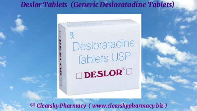 © Clearsky Pharmacy ( www.clearskypharmacy.biz )
Deslor Tablets (Generic Desloratadine Tablets)
 