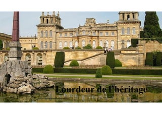 Lourdeur de l’héritage
SOURCE: www.entrepriseglobale.biz Jean-Yves Huwart 
 