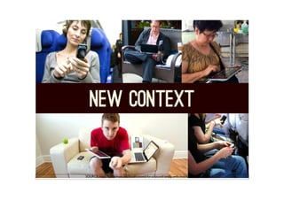 SOURCE: http://fr.slideshare.net/bradfrostweb/for-a-futurefriendly-web-mobilism-2012
 