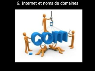 6. Internet et noms de domaines  