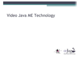 "Desmistificando o Java ME" CCT-CEJUG Maio 2008