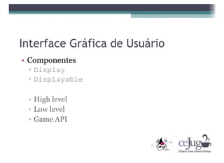"Desmistificando o Java ME" CCT-CEJUG Maio 2008
