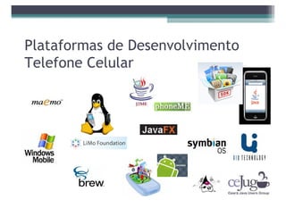 "Desmistificando o Java ME" CCT-CEJUG Maio 2008