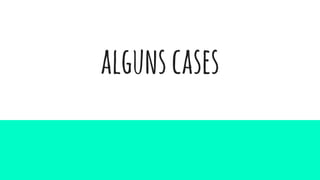 algunscases
 