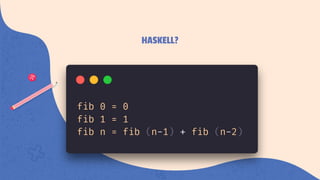 HASKELL?
 