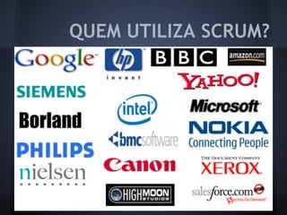 QUEM UTILIZA SCRUM?
 