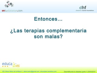 Entonces… ¿Las terapias complementaria son malas? 