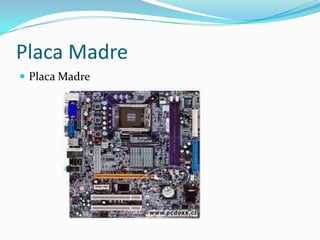 Placa MadrePlaca Madre