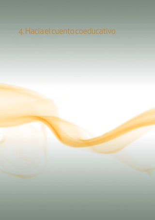 4.Haciaelcuentocoeducativo
 