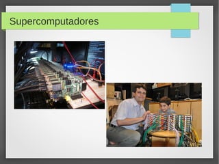 Supercomputadores
 