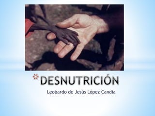 Leobardo de Jesús López Candia 
 