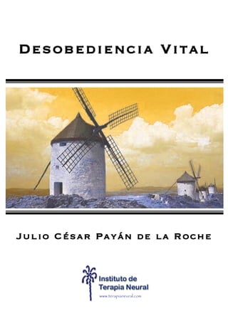 Desobediencia Vital
Julio César Payán de la Roche
 