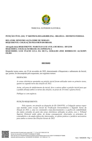 Num. 158426048 - Pág. 1
Assinado eletronicamente por: ALEXANDRE DE MORAES - 23/11/2022 20:17:15
https://pje.tse.jus.br:443...