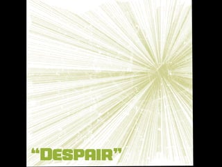 “Despair”