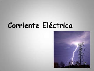Corriente Eléctrica