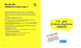 Y tú… ¿Qué?
¿Te atreves a despatriarcar
LENGUAJES?
Bla, bla, bla…
¿Hablamos un poco más...?
QUIENES MÁS SABEN ¡DA GUSTO LEER LO QUE ESCRIBEN!
Cualquier libro, artículo, ponencia, entrevista, etc. ¡Hay decenas de valiosas autoras y
autores! como Eulalia Lledó Cunill, Mercedes Bengoechea Bartolomé, María Márquez
de la Plata, Teresa Meana Suárez, Carlos Lomas, Olga Castro Vázquez, Álvaro García
Messequer…
HAY MUCHAS GUÍAS DE TODO TIPO
Aquí el Instituto de la Mujer recopila decenas de guías de diferentes instituciones.
Del Instituto Canario de la Igualdad: Recomendaciones prácticas para evitar lenguaje
sexista y Orientaciones (Mª del Rosario Pizarro Celi).
Colección "INCLUYE, Más que palabras” con cuatro guías diferentes (general, profesiones,
medios de comunicación y funcionariado) del lnstituto de la Mujer de Castilla La Mancha
(Eva de la Peña Palacios).
El imprescindible y genial libro "Ni por favor ni por favora: Cómo hablar con lenguaje
inclusivo sin que se note" de María Martín Barranco.
VÍDEOS PARA EL AULA
Un ACERTIJO para reflexionar en grupo y un experimento hecho con jóvenes y peques.
Y PROGRAMAS INFORMÁTICOS
Disponibles de forma gratuita y de descarga rápida y fácil en internet:
- PROGRAMA “Nombra En Red” del Instituto de la Mujer.
- PROGRAMA “La Lupa Violeta” de la AD Los Molinos.
¿Recuerdas la advertencia al inicio
de la guía? ¿Qué? ¿Ha sido muy
traumática la experiencia de leer guías
con lenguaje totalmente inclusivo?
¿0 ni te has
enteraooo? :P
A T E N C I Ó N
30 31
 