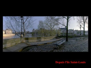 Depuis l'île Saint-Louis
 