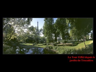La Tour Eiffel depuis le
 jardin du Trocadéro
 