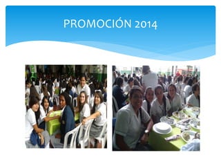 PROMOCIÓN 2014 
 