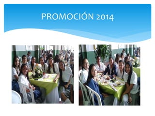 PROMOCIÓN 2014 
 
